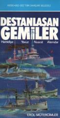 Destanlaşan Gemiler: Hamidiye-Yavuz-Alemdar-Nusrat