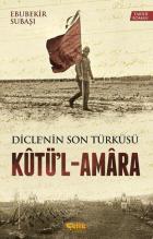 Dicle'nin Son Türküsü-Kutü'l-Amara
