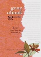 Genç Olmak "80 Yazardan 80 Öykü"-2: Osman Şahin'den Ahmet Büke'ye