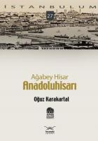 İstanbulum-27: Ağabey Hisar "Anadoluhisarı"