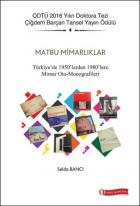 Matbu Mimarlıklar-Türkiye'de 1950'lerden 1980'lere Mimar Oto-Monografileri