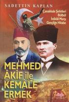 Mehmet Akif ile Kemal’e Ermek