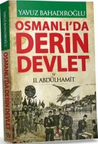 Osmanlı'da Derin Devlet ve 2. Abdülhamit (Ciltli)