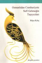 Osmanlıdan Cumhuriyete Sufi Geleneği Taşıyıcıları