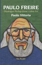 Paulo Freire-Diyaloğun Pedagojisine Giden Yol