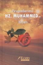 Peygamberimiz Hz. Muhammed (S.A.V.) in Hayatı