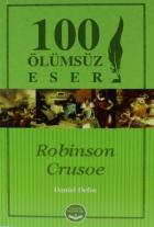 Robinson Crusoe - 100 Ölümsüz Eser
