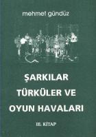 Şarkılar Türküler ve Oyun Havalarımız (III. Kitap) (Brd)