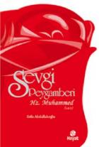 Sevgi Peygamberi - Hz. Muhammed (s.a.v.)