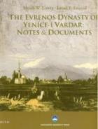 The Evrenos Dynasty of Yenice-i Vardar:NotesDocuments