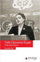 Türk Ulusunun İnşası-Ortak Tarih Söylemi
