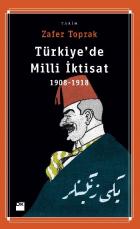 Türkiye’de Milli İktisat 1908-1918