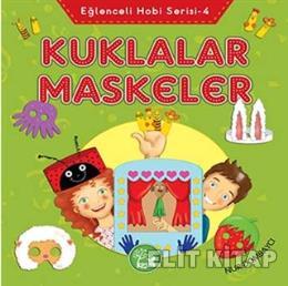Eğlenceli Hobi Serisi-4 Kuklalar Maskeler Nur Dombaycı