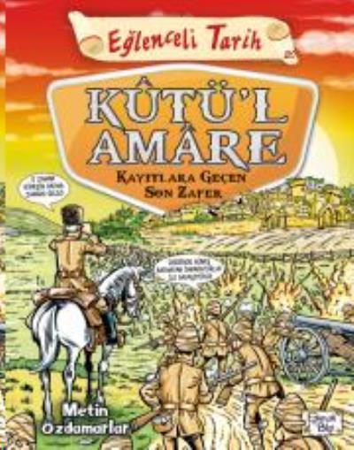 Eğlenceli Tarih 20 Kutül Amare- Kayıtlara Geçen Son Zafer