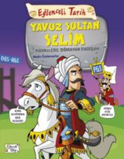 Eğlenceli Tarih 31 Yavuz Sultan Selim-Hayallere Sığmayan Padişah