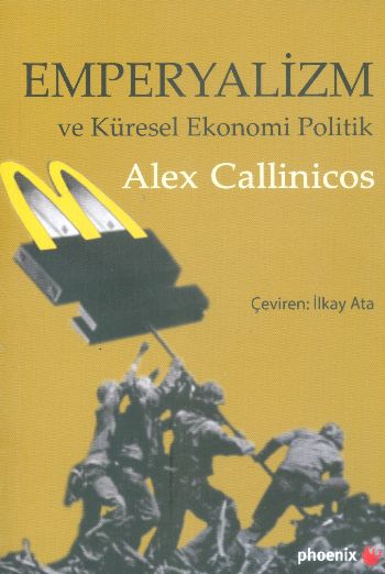 Emperyalizm ve Küresel Ekonomi Politik %17 indirimli Alex Callinicos
