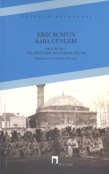 Erzurumun Kara Günleri %17 indirimli Erzurumlu Tellibeyzade Hacı Faruk