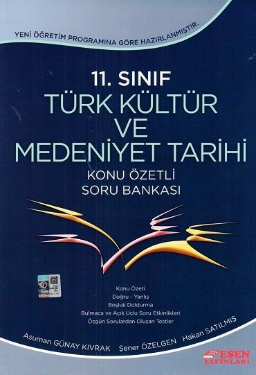Esen 11. Sınıf Türk Kültür ve Medeniyet Tarihi Konu Özetli Soru Bankası