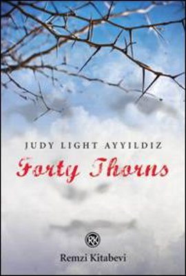 Forty Thorns %17 indirimli Judy Light Ayyildiz Ayyildiz