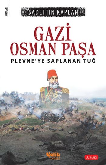 Gazi Osman Paşa Plevneye Saplanan Tuğ %17 indirimli Sadettin Kaplan