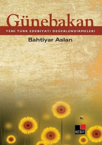 Günebakan Yeni Türk Edebiyatı Değerlendirmeleri %17 indirimli Bahtiyar