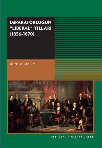 İmparatorluğun Liberal Yılları 1856-1870