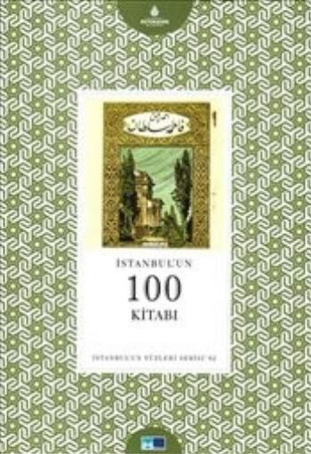 İstanbul'un Yüzleri Serisi-62: İstanbul'un 100 Kitabı