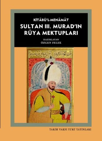 Kitabül Menamat Sultan III. Muradın Rüya Mektupları %17 indirimli Özge