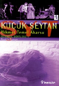 Küçük Şeytan İstanbul Dörtlüsü 3 Rock’n Roman