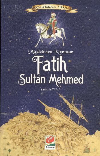 Müjdelenen Komutan Sultan Mehmed