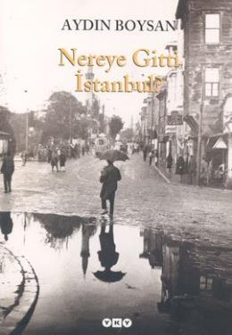 Nereye Gitti İstanbul