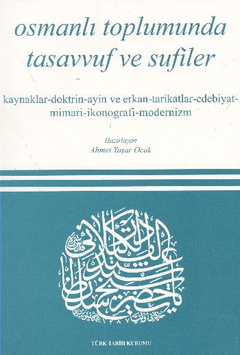 Osmanlı Toplumunda Tasavvuf ve Sufiler