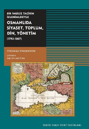 Osmanlıda Siyaset Toplum Din Yönetim 1793-1807