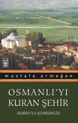 Osmanlı'yı Kuran Şehir