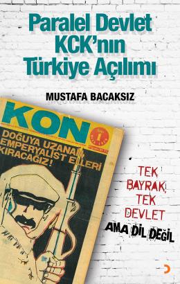 Paralel Devlet KCK nın Türkiye Açılımı %17 indirimli Mustafa Bacaksız