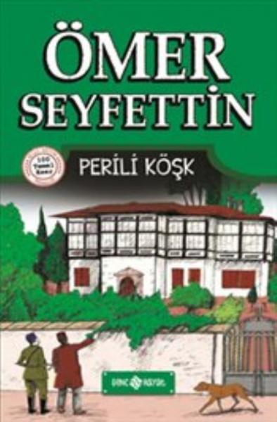 Perili Köşk - Ömer Seyfettin 100 Temel Eser 4