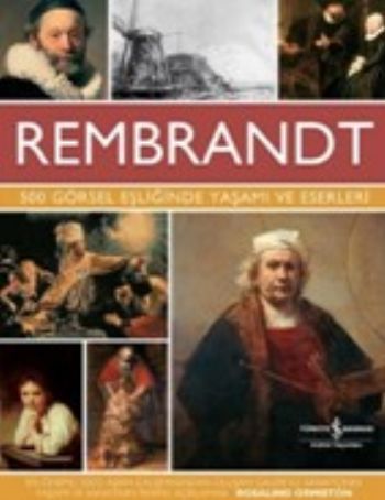 Rembrandt 500 Görsel Eşliğinde Yaşamı ve Eserleri %30 indirimli Rosalı