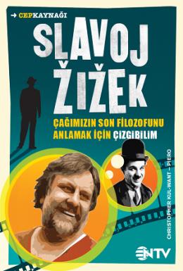Slavoj Zizek - Çağımızın Son Filozofunu Anlamak İçin Çizgibilim