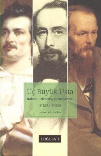 Üç Büyük Usta-Balzac Dickens Dostoyevski