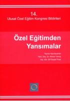 14. Ulusal Özel Eğitim Kongresi Bildirileri Özel Eğitimden Yansımalar