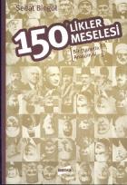 150likler Meselesi (Bir İhanetin Anatomisi)