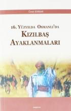 16. Yüzyılda Osmanlı'da Kızılbaş Ayaklanmaları