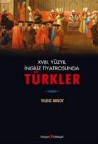 18. Yüzyıl İngiliz Tiyatrosunda Türkler