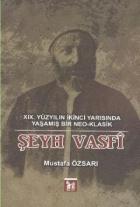 19. Yüzyılın İkinci Yarısında Yaşamış Bir Neo Klasik Şeyh Vasfi