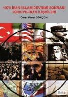 1979 İran İslam Devrimi Sonrası Türkiye - İran İlişkileri