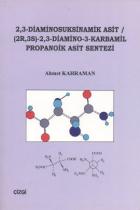 2,3 Diaminosuksinamik Asit (2R, 3S) - 2,3 - Diamino - 3 - Karmabil Propanoik Asit Sentezi