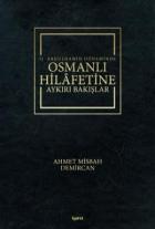 2. Abdulhamid Döneminde Osmanlı Hilafetine Aykırı Bakışlar