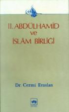 2. Abdülhamid ve İslam Birliği Osmanlı Devleti’nin İslam Siyaseti 1856-1908