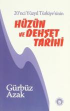 20’nci Yüzyıl Türkiye’sinin Hüzün ve Dehşet Tarihi