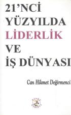 21’nci Yüzyılda Liderlik ve İş Dünyası